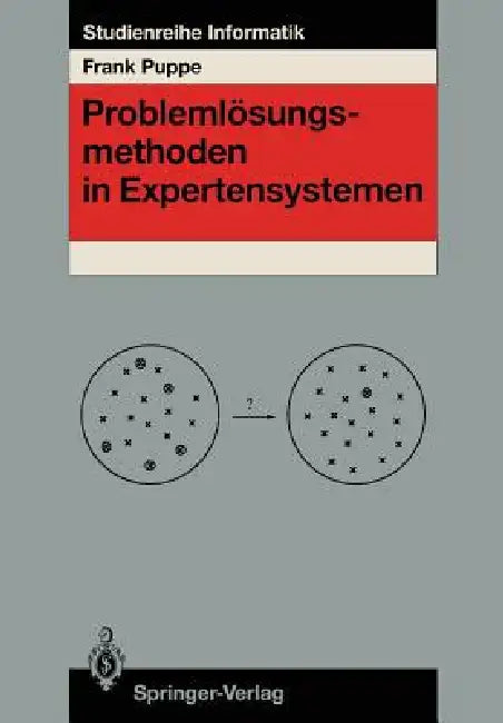 Problemlösungsmethoden in Expertensystemen by Frank Puppe