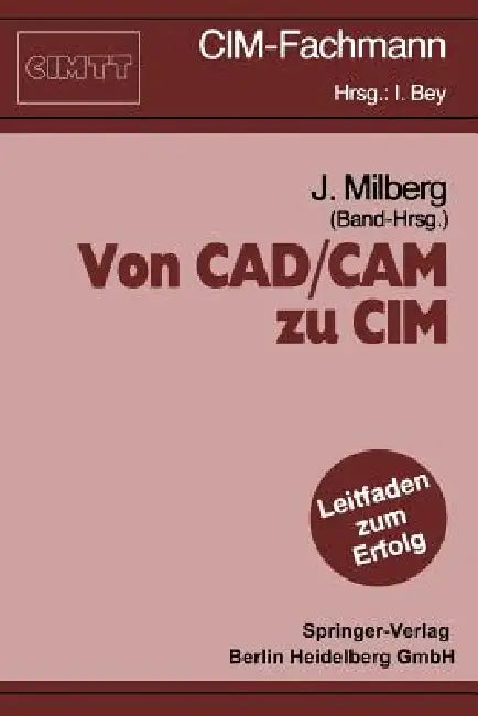 Von Cad/CAM Zu CIM by Joachim Milberg