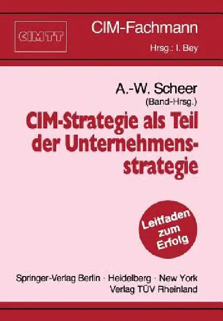 CIM-Strategie ALS Teil Der Unternehmensstrategie by August-Wilhelm Scheer