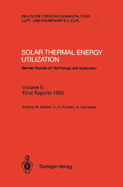 Solar Thermal Energy Utilization: German Studies on Technology and Application by Manfred Becker
