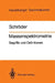 Massenspektrometrie: Begriffe Und Definitionen by Ernst Schröder