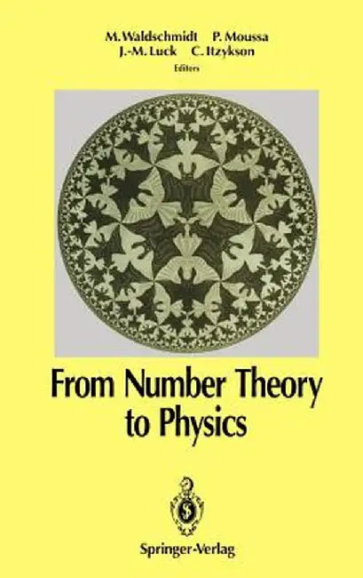 From Number Theory to Physics by Michel Waldschmidt