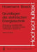 Grundlagen Der Elektrischen Energietechnik: Versorgung, Betriebsmittel, Netzbetrieb, Überspannungen Und Isolation, Sicherheit by Gerhard Hosemann, Wolfram Boeck