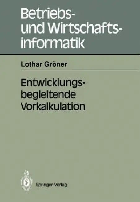 Entwicklungsbegleitende Vorkalkulation by Lothar Gröner