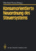 Konsumorientierte Neuordnung Des Steuersystems by Manfred Rose, P. Albrecht, N. Andel