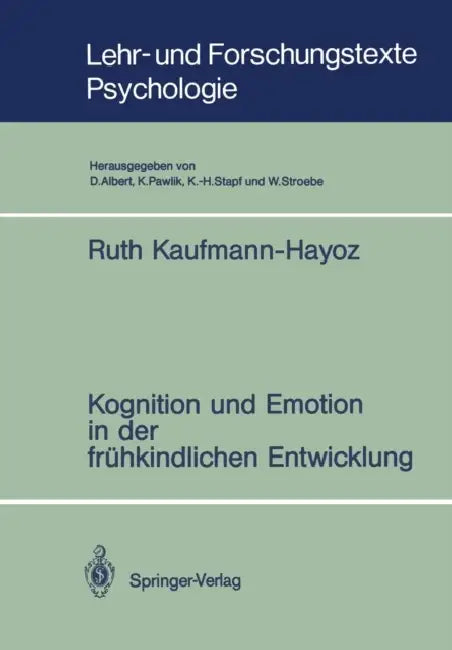Kognition Und Emotion in Der Frühkindlichen Entwicklung by Ruth Kaufmann-Hayoz