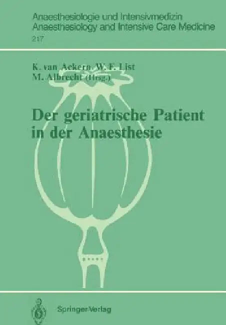 Der Geriatrische Patient in Der Anaesthesie by Klaus Van Ackern, Werner F. List, Michael Albrecht