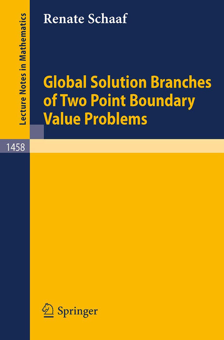 Global Solution Branches Of Two Point Boundry Value Problems  by Renate Schaaf