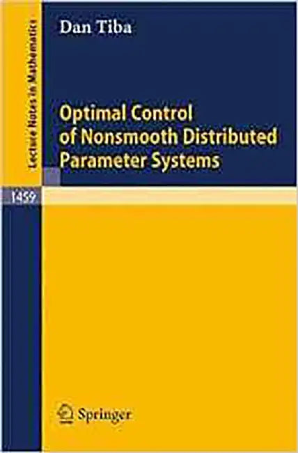Optimal Control Of Nonsmooth Distributed Parameter Systems  (Vol. 1459) by Dan Tiba