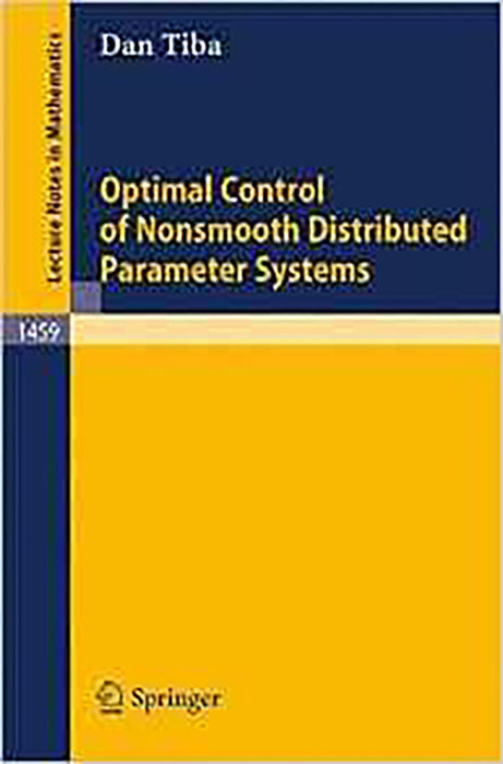 Optimal Control Of Nonsmooth Distributed Parameter Systems  (Vol. 1459)