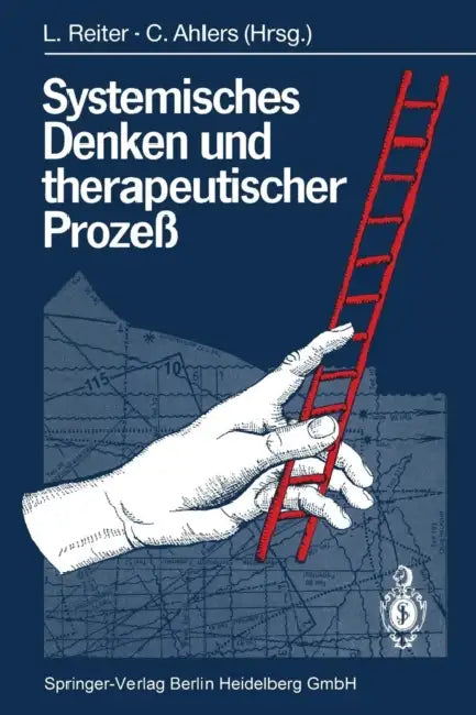 Systemisches Denken Und Therapeutischer Prozeß by Ludwig Reiter, Corina Ahlers