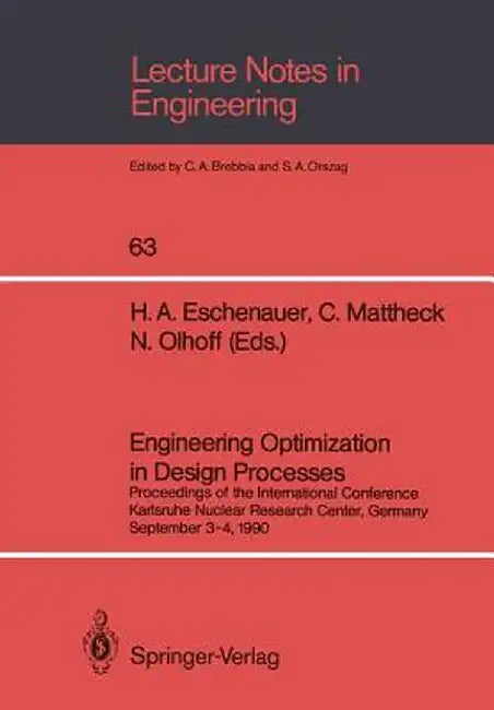 Engineering Optimization in Design Processes: Proceedings of the International Conference, Karlsruhe Nuclear Research Center, Germany, September 3-4, by Hans A. Eschenauer
