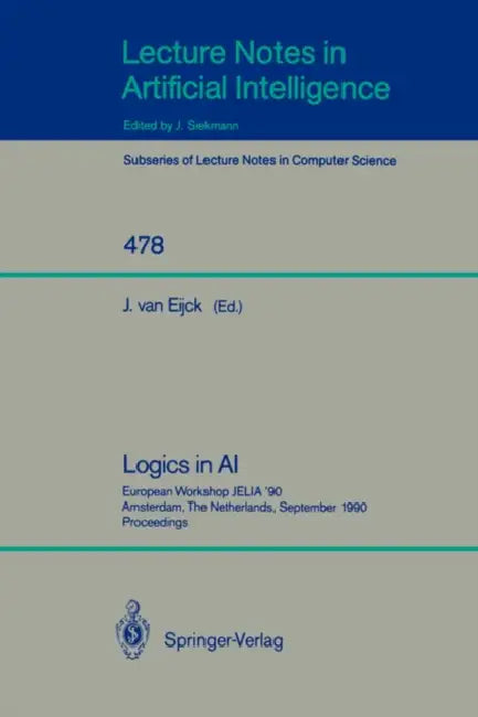 Logics in AI: European Workshop Jelia '90, Amsterdam, the Netherlands, September 10-14, 1990. Proceedings by Jan Van Eijck