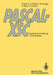Pascal-Xsc: Sprachbeschreibung Mit Beispielen by Rudi Klatte, Ulrich Kulisch, Michael Neaga