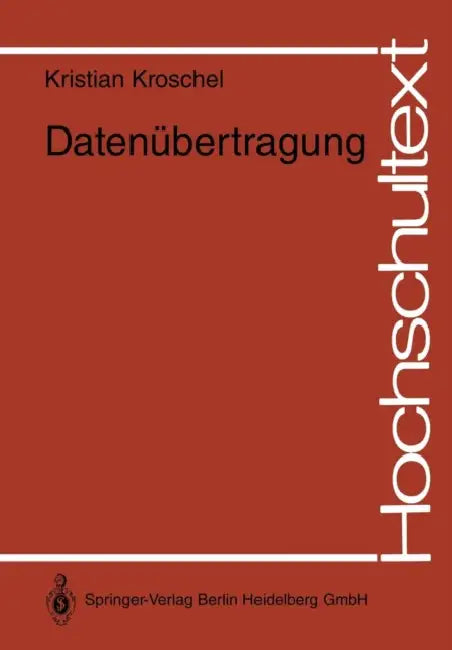 Datenübertragung: Eine Einführung by Kristian Kroschel
