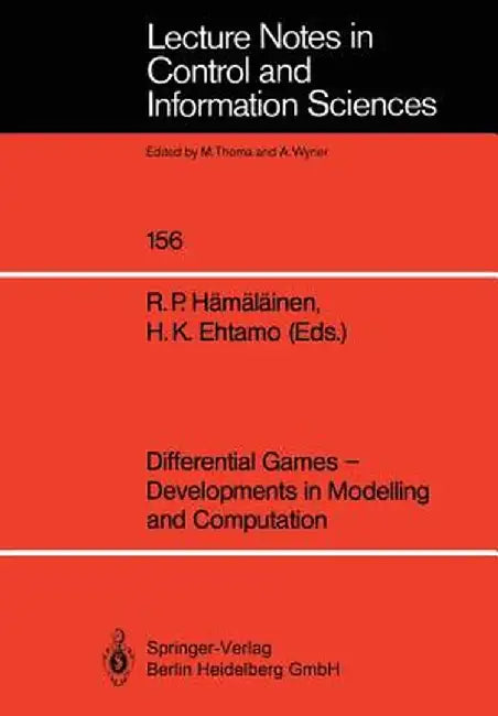 Differential Games -- Developments in Modelling and Computation: Proceedings of the Fourth International Symposium on Differential Games and Applicati by Raimo P. Hämäläinen