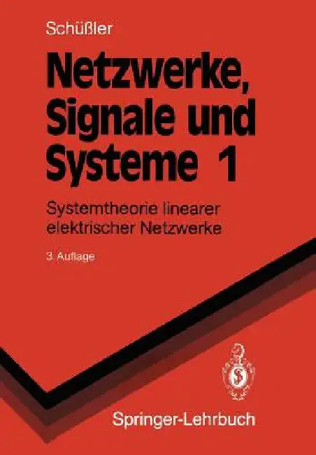 Netzwerke, Signale Und Systeme: Systemtheorie Linearer Elektrischer Netzwerke by Hans W. Schüßler