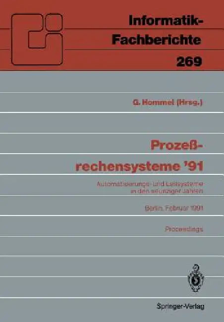 Prozeßrechensysteme '91: Automatisierungs- Und Leitsysteme in Den Neunziger Jahren Berlin, 25.-27. Februar 1991 by Günter Hommel
