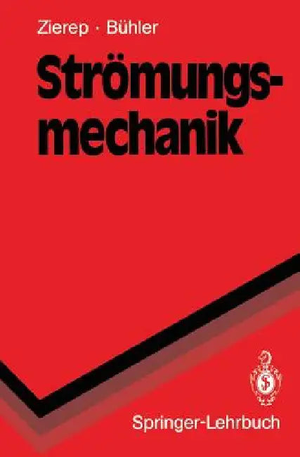 Strömungsmechanik by Jürgen Zierep, Karl Bühler