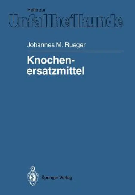 Knochenersatzmittel by Johannes M. Rueger, A. Pannike