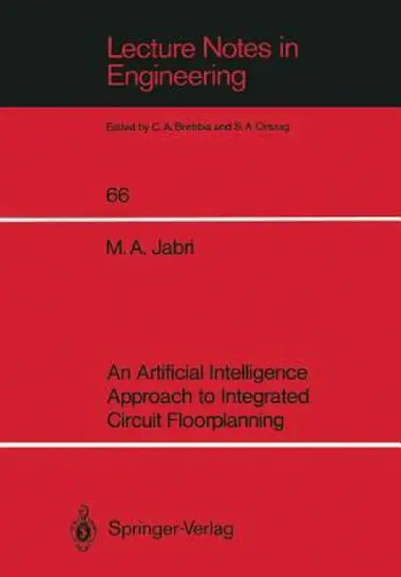 An Artificial Intelligence Approach to Integrated Circuit Floorplanning by Marwan A. Jabri