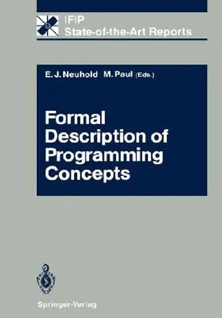 Formal Description of Programming Concepts by Erich J. Neuhold