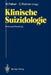 Klinische Suizidologie: PRAXIS Und Forschung by Werner Felber, Christian Reimer
