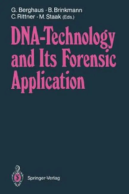 DNA -- Technology and Its Forensic Application by G. Berghaus