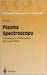 Plasma Spectroscopy: The Influence of Microwave and Laser Fields by E.M. Oks