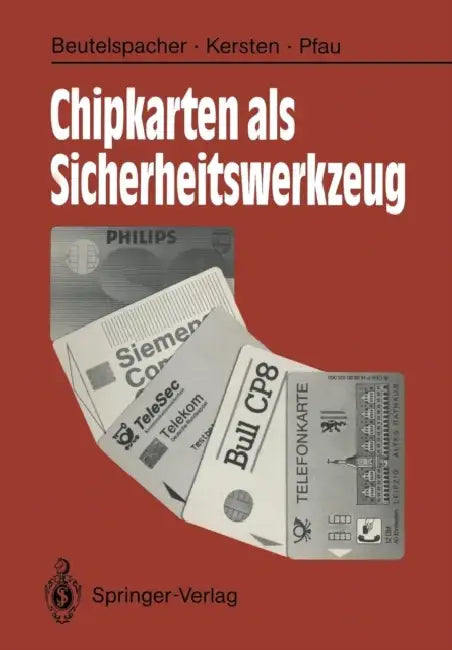 Chipkarten ALS Sicherheitswerkzeug: Grundlagen Und Anwendungen by Albrecht Beutelspacher, Annette G. Kersten, Axel Pfau