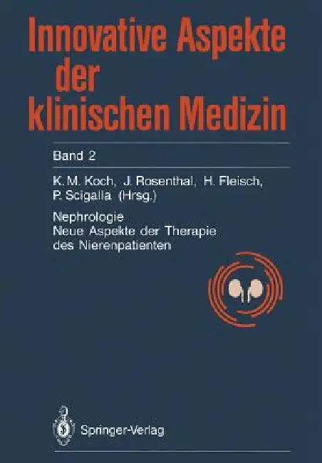Nephrologie: Neue Aspekte Der Therapie Des Nierenkranken by Karl-Martin Koch, J. Rosenthal, H. Fleisch
