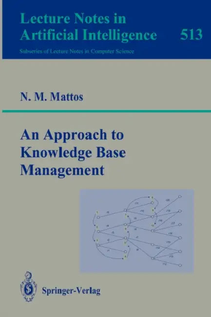 An Approach to Knowledge Base Management by Nelson M. Mattos