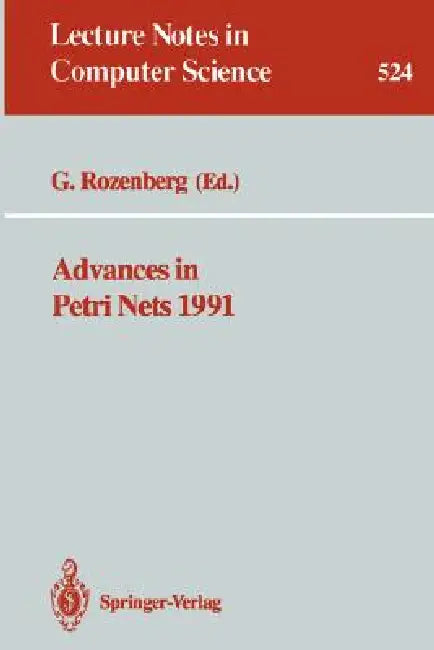 Advances in Petri Nets 1991 by Grzegorz Rozenberg