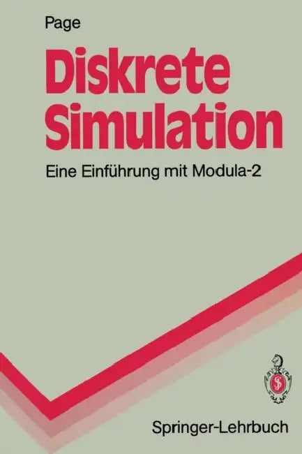 Diskrete Simulation: Eine Einführung Mit Modula-2 by H. Liebert, Bernd Page, A. Heymann