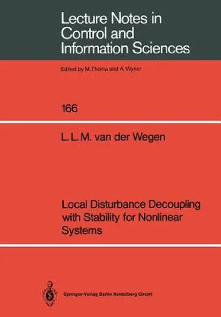 Local Disturbance Decoupling with Stability for Nonlinear Systems by Leonardus L. M. Van Der Wegen