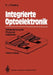 Integrierte Optoelektronik: Wellenleiteroptik. Photonik. Halbleiter by Karl J. Ebeling