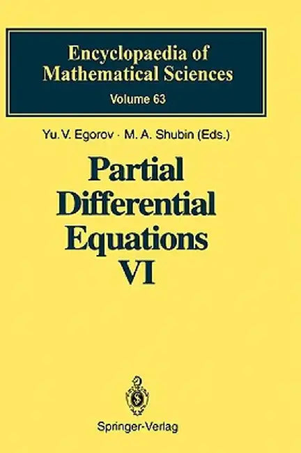Partial Differential Equations VI: Elliptic and Parabolic Operators by Yu V. Egorov