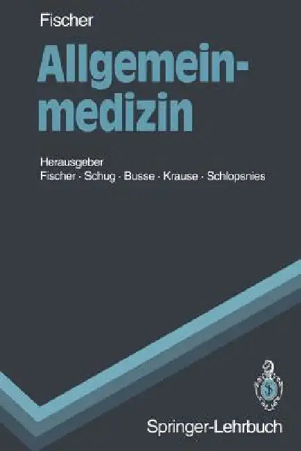 Allgemeinmedizin by Gisela C. Fischer, Stephan H. Schug, Volker Busse