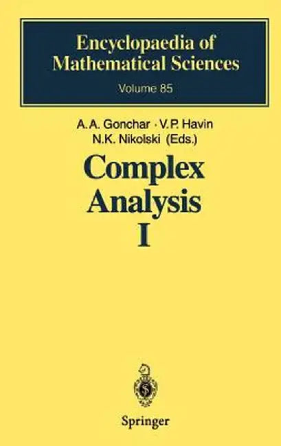 Complex Analysis I: Entire and Meromorphic Functions Polyanalytic Functions and Their Generalizations by A. A. Gonchar
