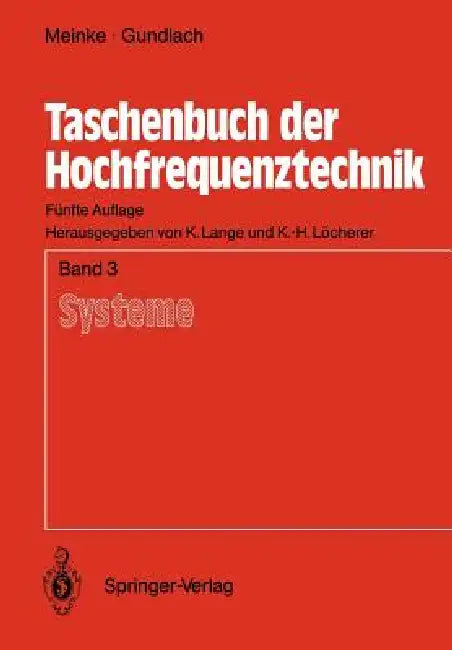 Taschenbuch Der Hochfrequenztechnik: Band 3: Systeme by H. H. Meinke, Klaus Lange, F. W. Gundlach
