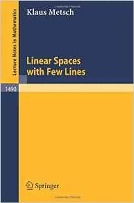 Linear Spaces With Few Lines  (Vol. 1490) by Klaus Metsch