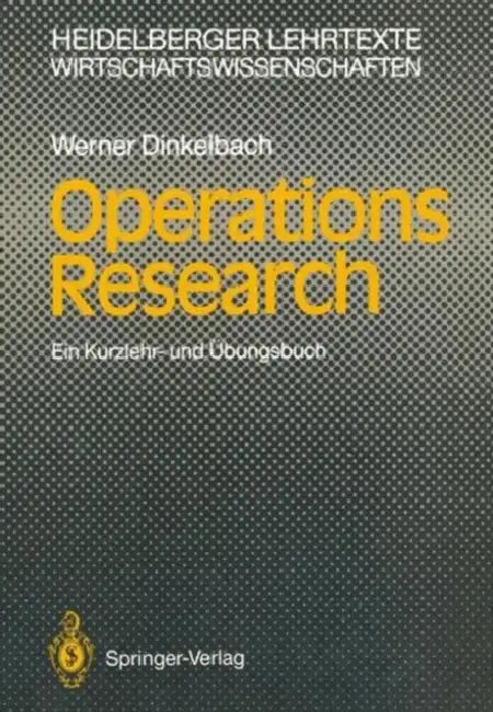 Operations Research: Ein Kurzlehr- Und Übungsbuch by Werner Dinkelbach