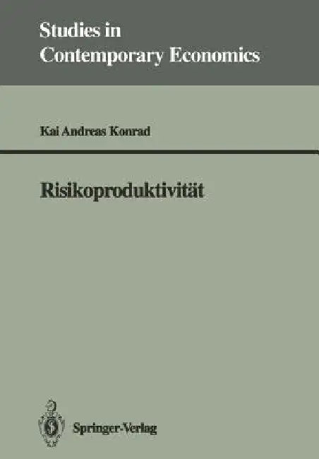 Risikoproduktivität by Kai A. Konrad