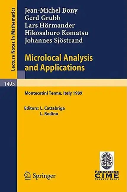 Microlocal Analysis and Applications by Lamberto Cattabriga