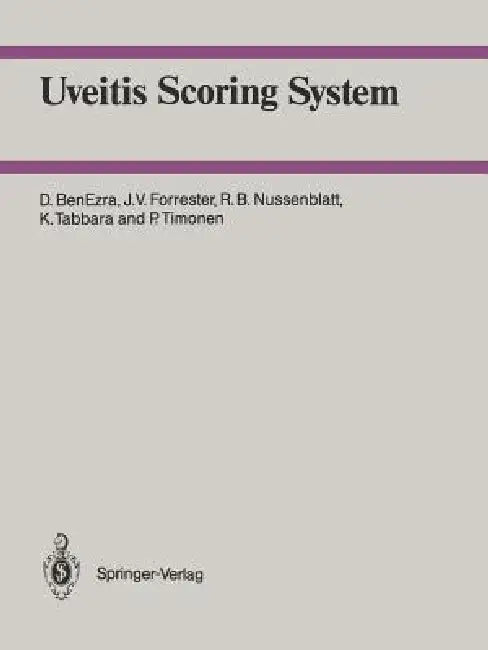 Uveitis Scoring System by D. Benezra, J. V. Forrester, R. B. Nussenblatt
