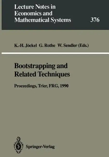 Bootstrapping and Related Techniques: Proceedings of an International Conference, Held in Trier, Frg, June 4-8, 1990 by Karl-Heinz Jöckel