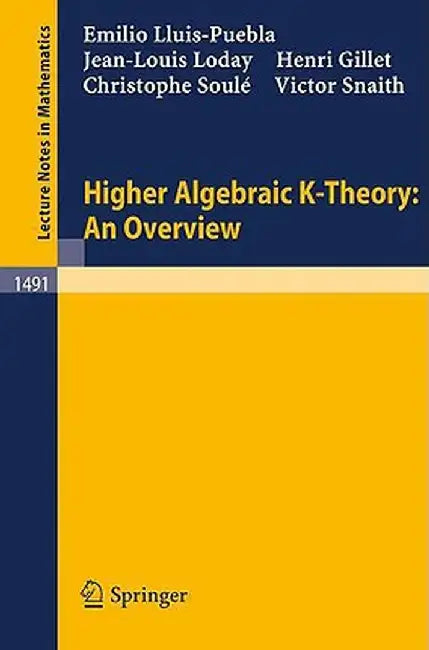 Higher Algebraic K-Theory: An Overview by Emilio Lluis-Puebla