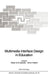 Multimedia Interface Design in Education by Alistair D. N. Edwards
