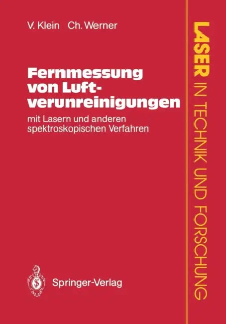 Fernmessung Von Luftverunreinigungen: Mit Lasern Und Anderen Spektroskopischen Verfahren by Volker Klein, Christian Werner