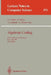 Algebraic Coding: First French-Soviet Workshop, Paris, July 22-24, 1991. Proceedings by Gerard Cohen, Simon N. Litsyn, Antoine Lobstein